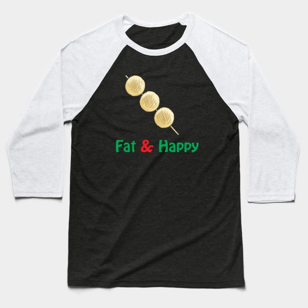 I am fat and i am happy,funny t-shirt Baseball T-Shirt by hossamahmed